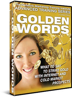 Golden Words - What to Say To Internet and Cold Market Prospects