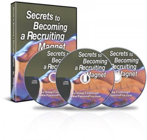 Secrets of Becoming A Recruiting Magnet by Doug Firebaugh
