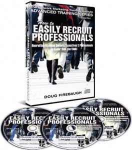 How to Recruit Professionals in Your MLM Home Business by Doug Firebaugh