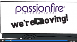 PassionFire Is Moving