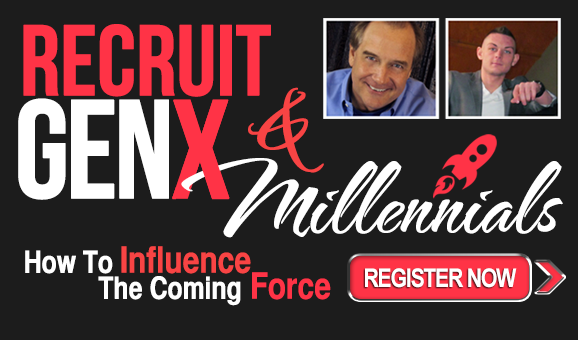 How to Recruit Millennials and GenXers? Yep. The NEW FORCE in Home Business