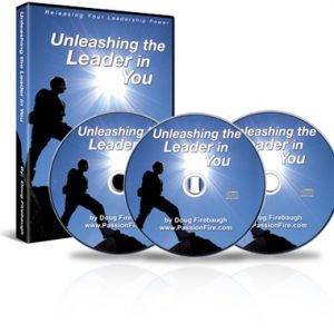Unleash the Leader In You by Doug Firebaugh